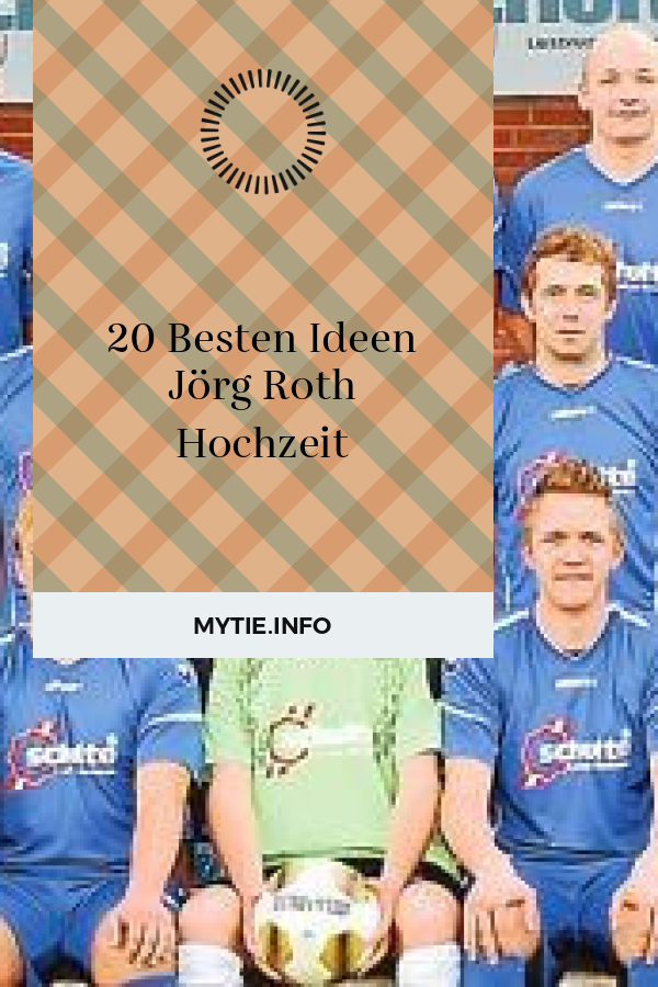 20 Besten Ideen Jörg Roth Hochzeit